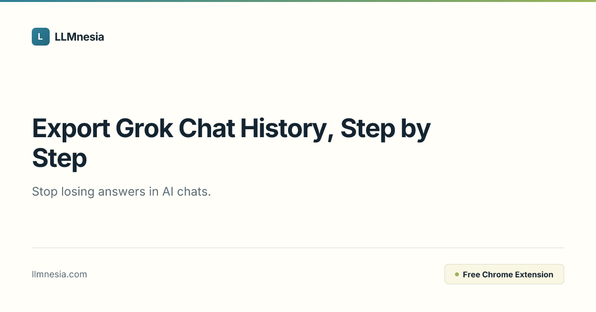 Export Grok Chat History, Step by Step | LLMnesia
