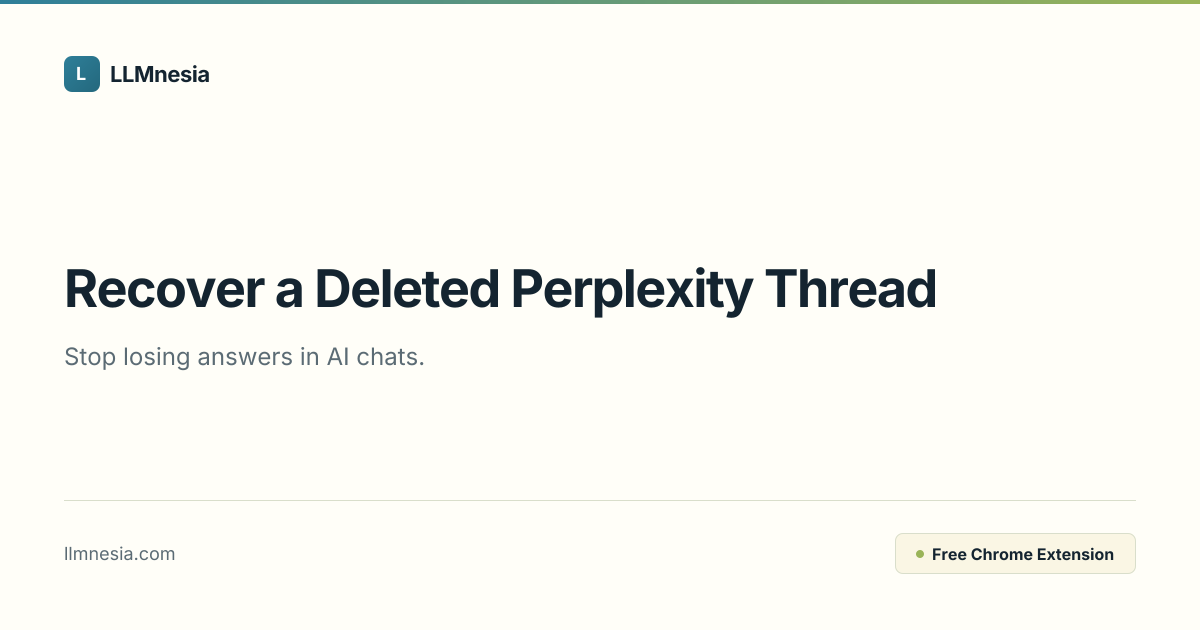 Recover a Deleted Perplexity Thread | LLMnesia