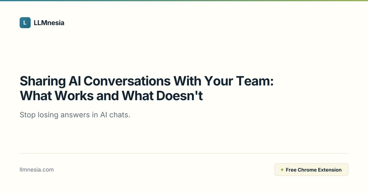 Sharing AI Conversations With Your Team: What Works and What Doesn't ...